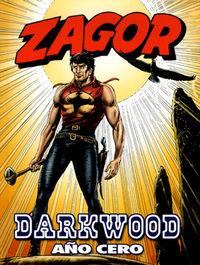 ZAGOR: DARKWOOD AÑO CERO | 9788415225966 | BURATTINI, MORENO