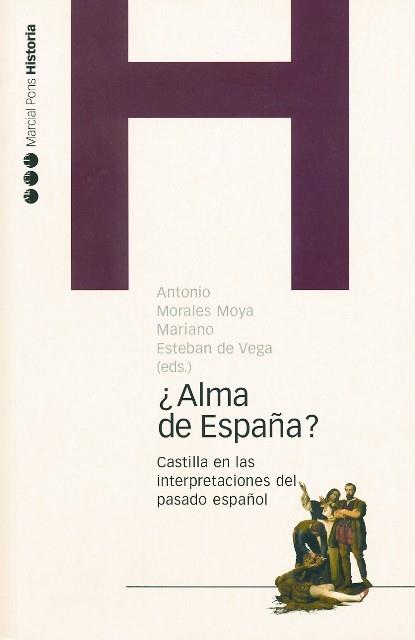 ¿ALMA DE ESPAÑA? | 9788496467118 | MORALES MOYA, ANTONIO / ESTEBAN DE VEGA, MARIANO