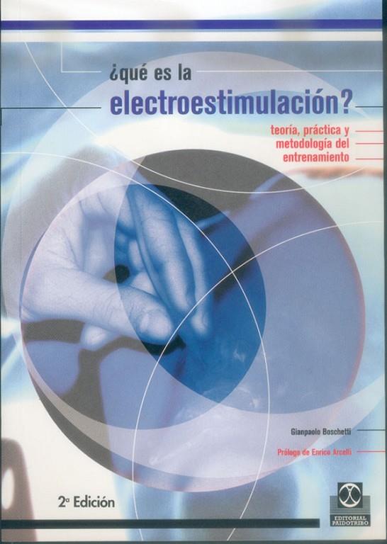 QUÉ ES LA ELECTROESTIMULACIÓN?  TEORÍA, PRÁCTICA Y METODOLOGÍA | 9788480195904 | BOSCHETI, GIANPAOLO