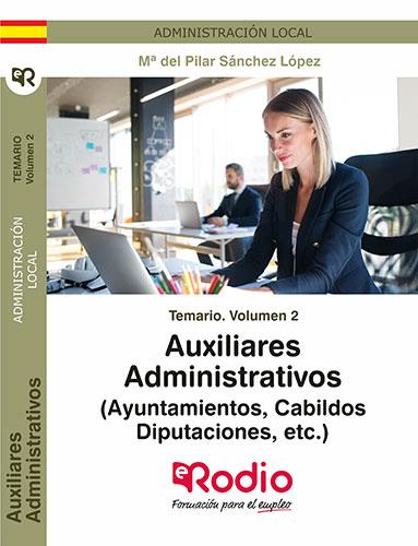 TEMARIO. VOLUMEN 2. AUXILIARES ADMINISTRATIVOS (AYUNTAMIENTOS, CABILDOS, DIPUTACIONES, ETC.) | 9788417976965 | LOPEZ SANCHEZ, MARIA DEL PILAR