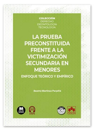 PRUEBA PRECONSTITUIDA FRENTE A LA VICTIMIZACIÓN SECUNDARIA EN MENORES, LA | 9791370118648 | MARTÍNEZ PERPIÑÁ, BEATRIZ
