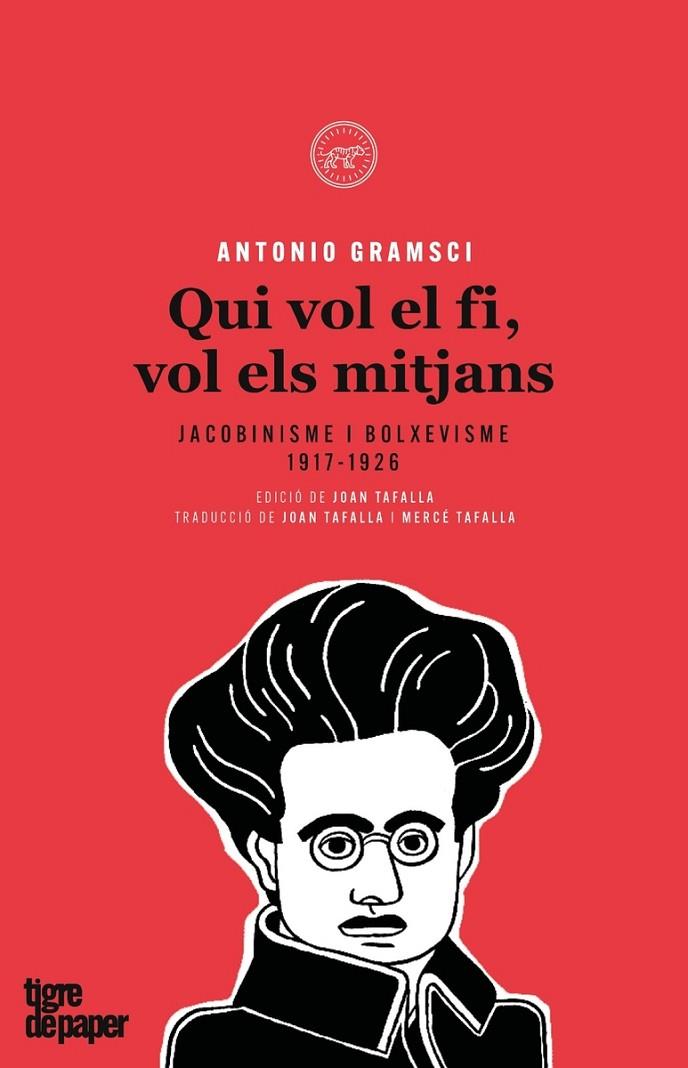 QUI VOL EL FI, VOL ELS MITJANS | 9788416855377 | GRAMSCI, ANTONIO