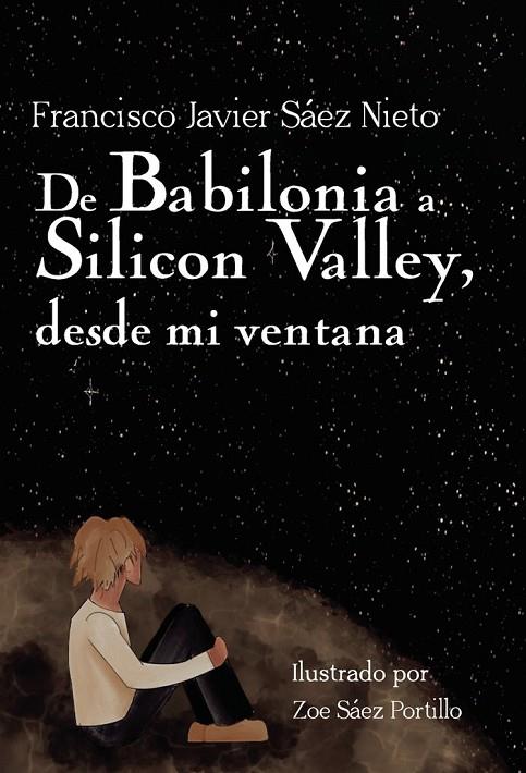 DE BABILONIA A SILICON VALLEY, DESDE MI VENTANA | 9788419429582 | SÁEZ NIETO, FRANCISCO JAVIER