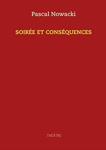 SOIRÉE ET CONSÉQUENCES | 9782322211883 | NOWACKI, PASCAL