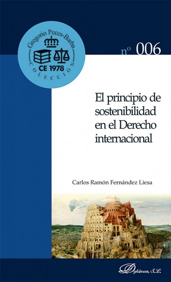 PRINCIPIO DE SOSTENIBILIDAD EN EL DERECHO INTERNACIONAL, EL | 9791370068240 | FERNANDEZ LIESA, CARLOS R.