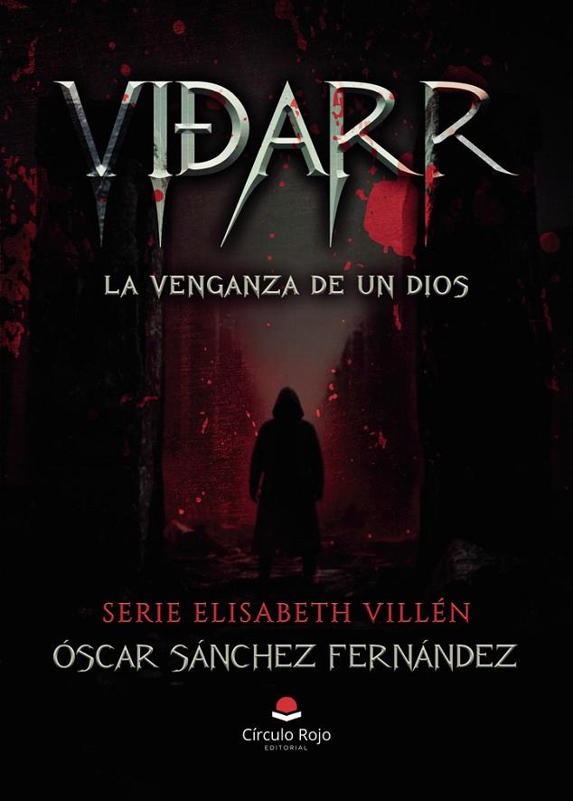 VIÐARR, LA VENGANZA DE UN DIOS. SERIE ELISABETH VILLÉN | 9791370167844 | SÁNCHEZ FERNÁDEZ, ÓSCAR