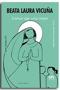 BEATA LAURA VICUÑA. L'AMOR PER UNA MARE | 9788491657569 | CAMPRUBÍ I ROVIRA, JOSEP MARIA
