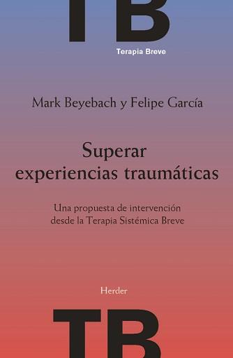 SUPERAR EXPERIENCIAS TRAUMÁTICAS | 9788425448058 | BEYEBACH, MARK