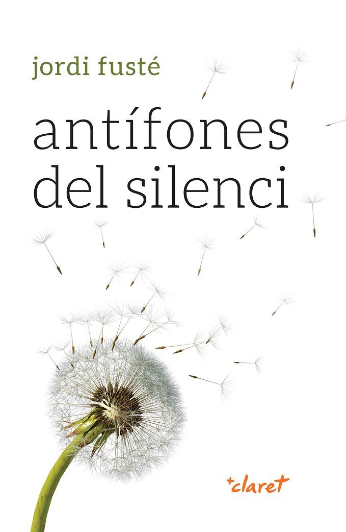 ANTÍFONES DEL SILENCI | 9788491364023 | FUSTÉ, JORDI
