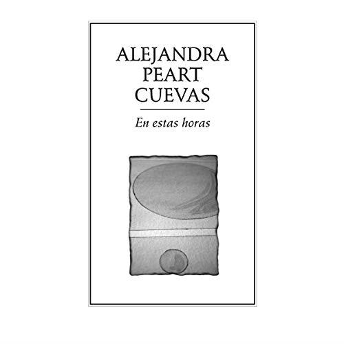 EN ESTAS HORAS | 9789685473514 | PEART CUEVAS, ALEJANDRA