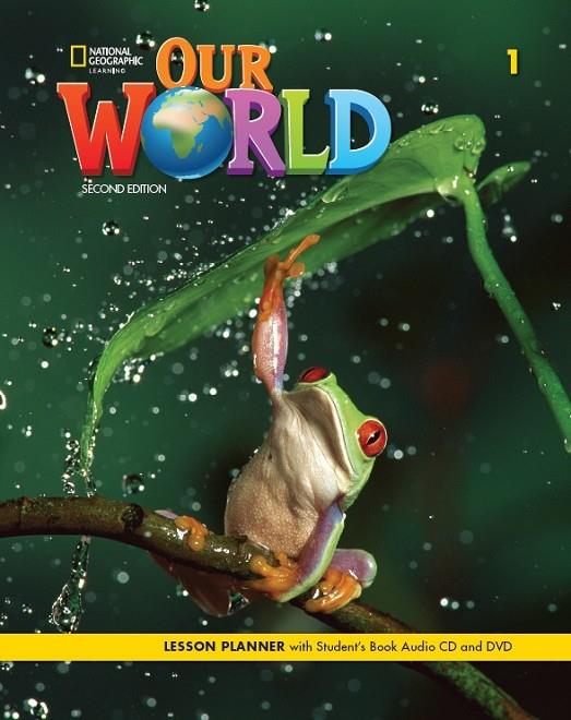 OUR WORLD 1 LESSON PLANN+AUDIO CD+DVD 2E | 9780357045008