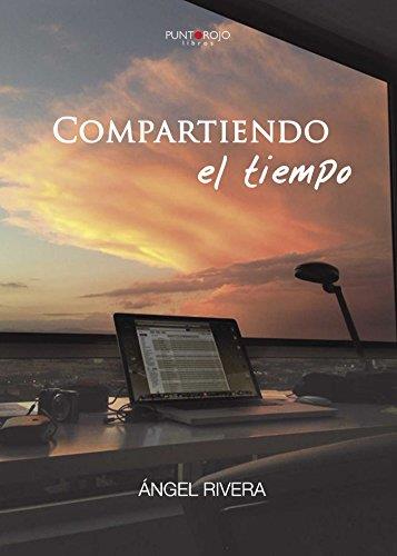 COMPARTIENDO EL TIEMPO | 9788416611232 | RIVERA, ÁNGEL