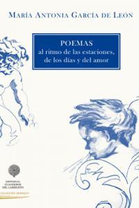 POEMAS AL RITMO DE LAS ESTACIONES DE LOS DIAS Y DEL AMO | 9788493870850 | GARCIA DE LEON, Mª ANTONIA