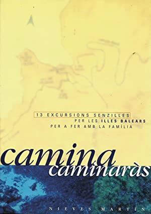 CAMINA CAMINARAS. 13 EXCURSIONS SENZILLES | 9788493202408 | MARTIN, NIEVES