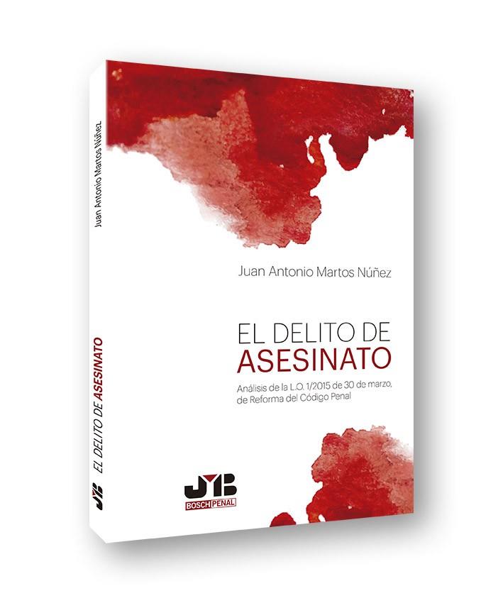 DELITO DE ASESINATO, EL | 9788494698712 | MARTOS NUÑEZ, JUAN ANTONIO