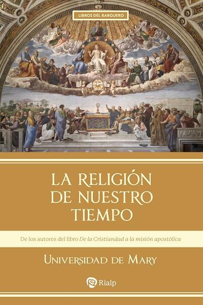 RELIGIÓN DE NUESTRO TIEMPO, LA | 9788432173875 | UNIVERSIDAD DE MARY
