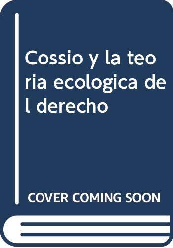 COSSIO Y LA TEORÍA ECOLÓGICA DEL DERECHO | 9789587100990 | CRACOGNA, DANTE