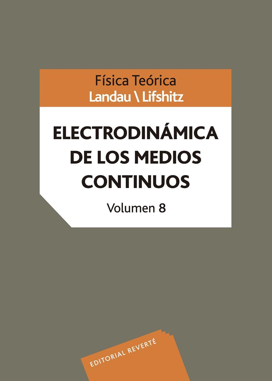 FÍSICA TEÓRICA. ELECTRODINÁMICA DE LOS MEDIOS CONTINUOS | 9788429140897 | LANDAU, L. D. / LIFSHITZ, E. M. / BERESTETSKII, V. B. / PITAEVSKII, L. P.