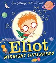 ELIOT MIDNIGHT SUPER HERO | 9781407139166 | COTTRINGER, ANNE