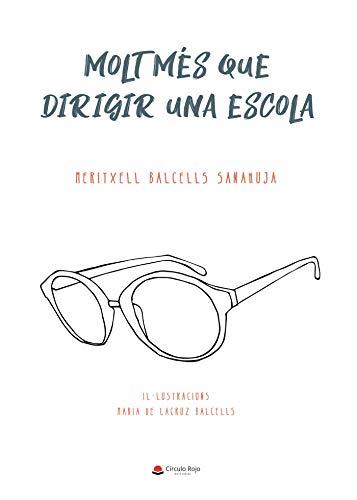 MOLT MES QUE DIRIGIR UNA ESCOLA | 9788413633268 | BALCELLS SANAHUJA, MERITXELL