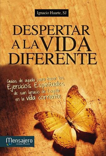 DESPERTAR A LA VIDA DIFERENTE | 9788427132191 | HUARTE, IGNACIO