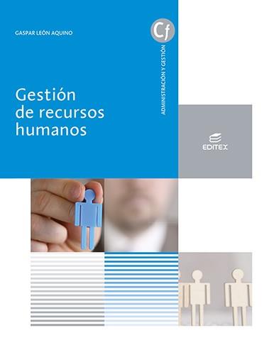 GESTION DE RECURSOS HUMANOS ED 2021 CFGS | 9788413215662 | LEÓN AQUINO, GASPAR JOSÉ