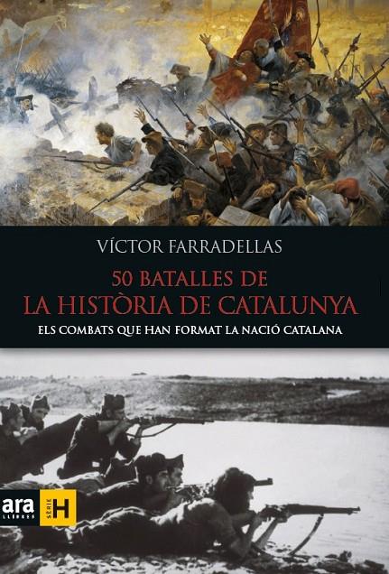 50 BATALLES DE LA HISTORIA DE CATALUNYA | 9788416154982 | FARRADELLAS, VICTOR