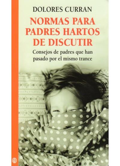 NORMAS PARA PADRES HARTOS DE DISCUTIR | 9788489778641 | CURRAN, DOLORES