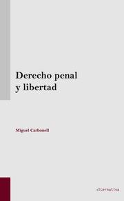 DERECHO PENAL Y LIBERTAD | 9788490868393 | CARBONELL SÁNCHEZ, MIGUEL