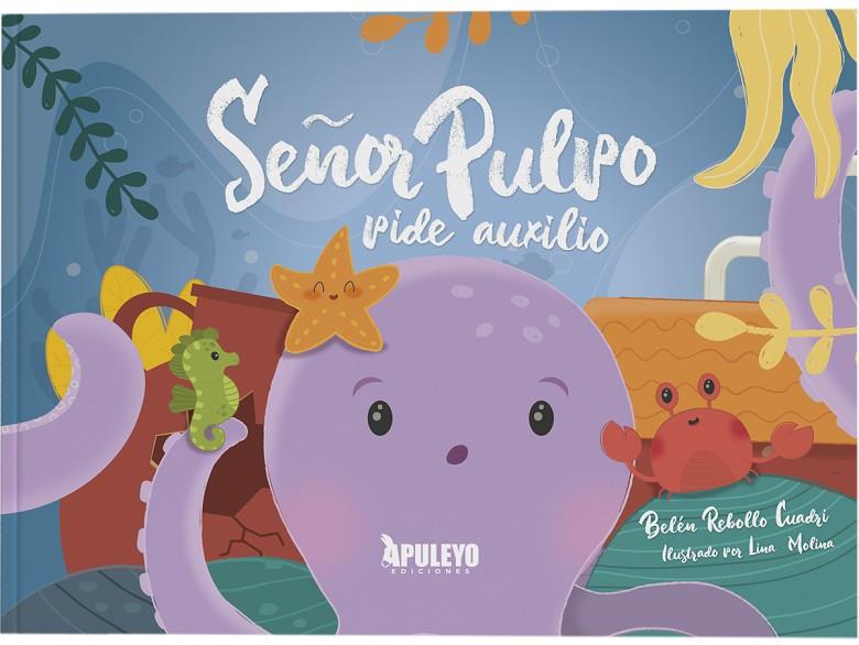 SEÑOR PULPO PIDE AUXILIO | 9788410603943 | REBOLLO CUADRI, BELEN