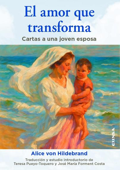 AMOR QUE TRANSFORMA, EL | 9788431340780 | VON HILDEBRAND, ALICE