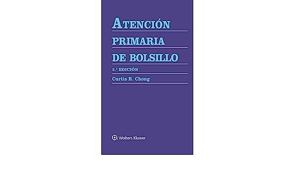 ATENCION PRIMARIA DE BOLSILLO (3ª ED) | 9788419284600 | CHONG