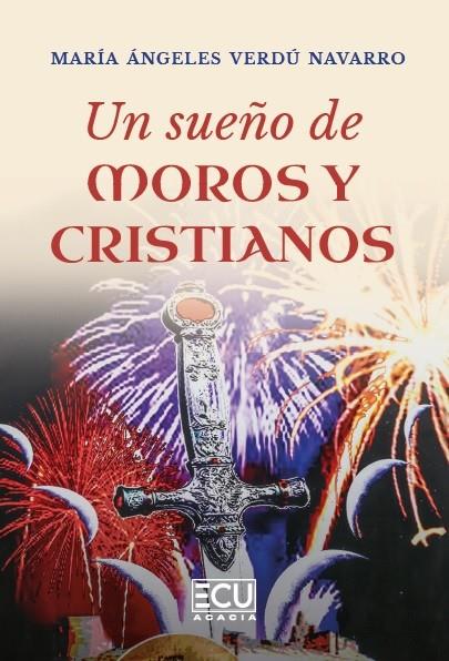 SUEÑO DE MOROS Y CRISTIANOS, UN | 9791387858605 | VERDÚ NAVARRO, MARÍA ÁNGELES