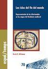 ISLAS DEL FIN DEL MUNDO, LAS. REPRESENTACIÓN DE LAS AFORTUNADAS EN LOS MAPAS DEL OCCIDENTE MEDIEVAL | 9788415939450 | WITTMANN, KEVIN R.