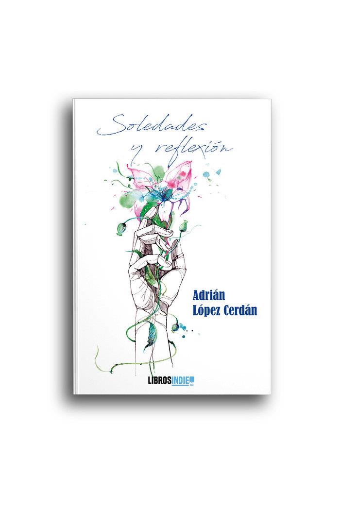 SOLEDADES Y REFLEXIÓN | 9788418553264 | LÓPEZ CERDÁN, ADRIÁN