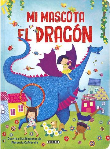 MI MASCOTA EL DRAGÓN | 9788467775563 | CAFFERATA, FLORENCIA