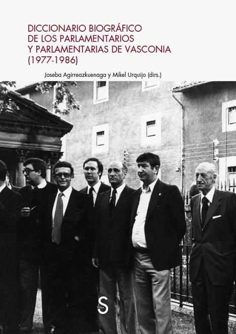 DICCIONARIO BIOGRÁFICO DE LOS PARLAMENTARIOS Y PARALAMENTARIAS DE VASCONIA (1977-1986) | 9788419077370 | AGIRREAZKUENAGA, JOSEBA