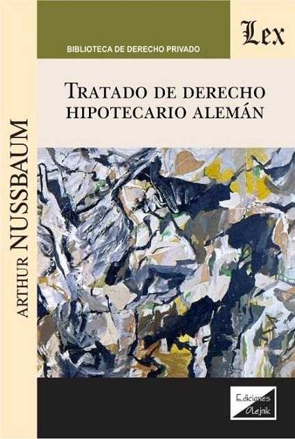TRATADO DE DERECHO HIPOTECARIO ALEMÁN | 9789563924749 | NUSSBAUM, ARTHUR