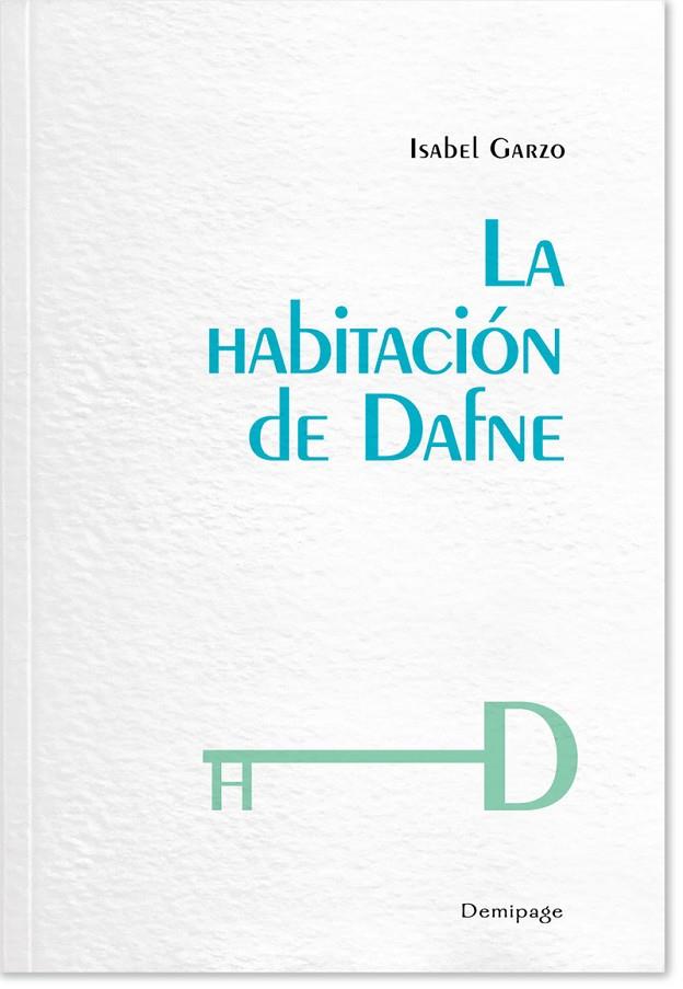 HABITACIÓN DE DAFNE, LA | 9788494262296 | GARZO, ISABEL