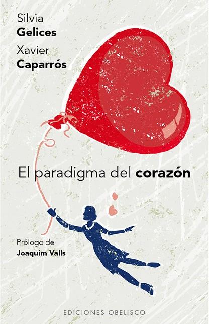 PARADIGMA DEL CORAZÓN, EL | 9788491110170 | GELICES, SILVIA / CAPARRÓS, XAVIER