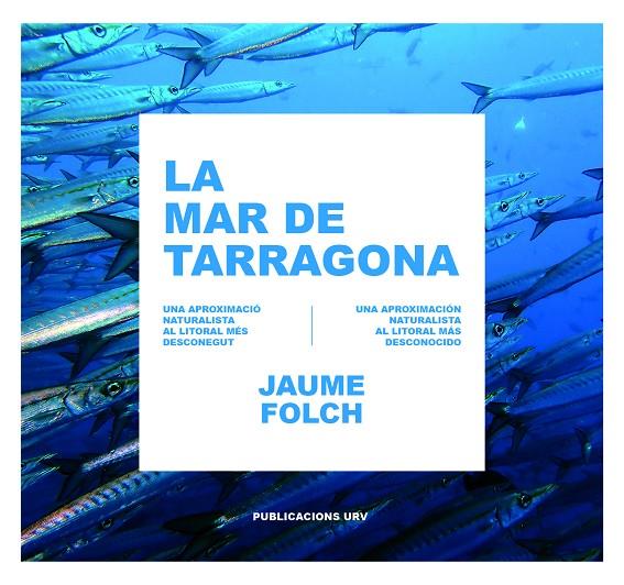 MAR DE TARRAGONA, LA | 9788484247586 | FOLCH LÓPEZ, JAUME