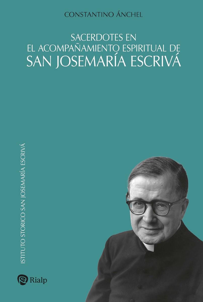 SACERDOTES EN EL ACOMPAÑAMIENTO ESPIRITUAL DE SAN JOSEMARIA ESCRIVA | 9788432173769 | ANCHEL, CONSTANTINO