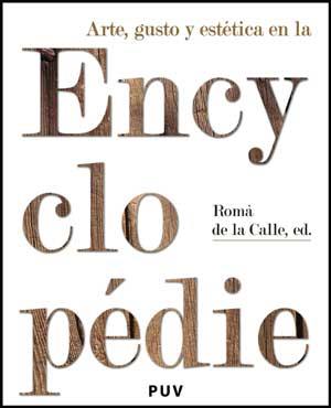 ARTE, GUSTO Y ESTÉTICA EN LA ENCYCLOPÉDIE | 9788437073224 | VARIOS AUTORES