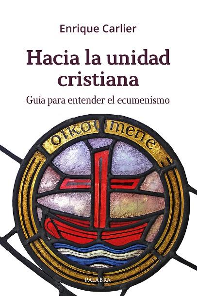 HACIA LA UNIDAD CRISTIANA | 9788490615706 | CARLIER, ENRIQUE