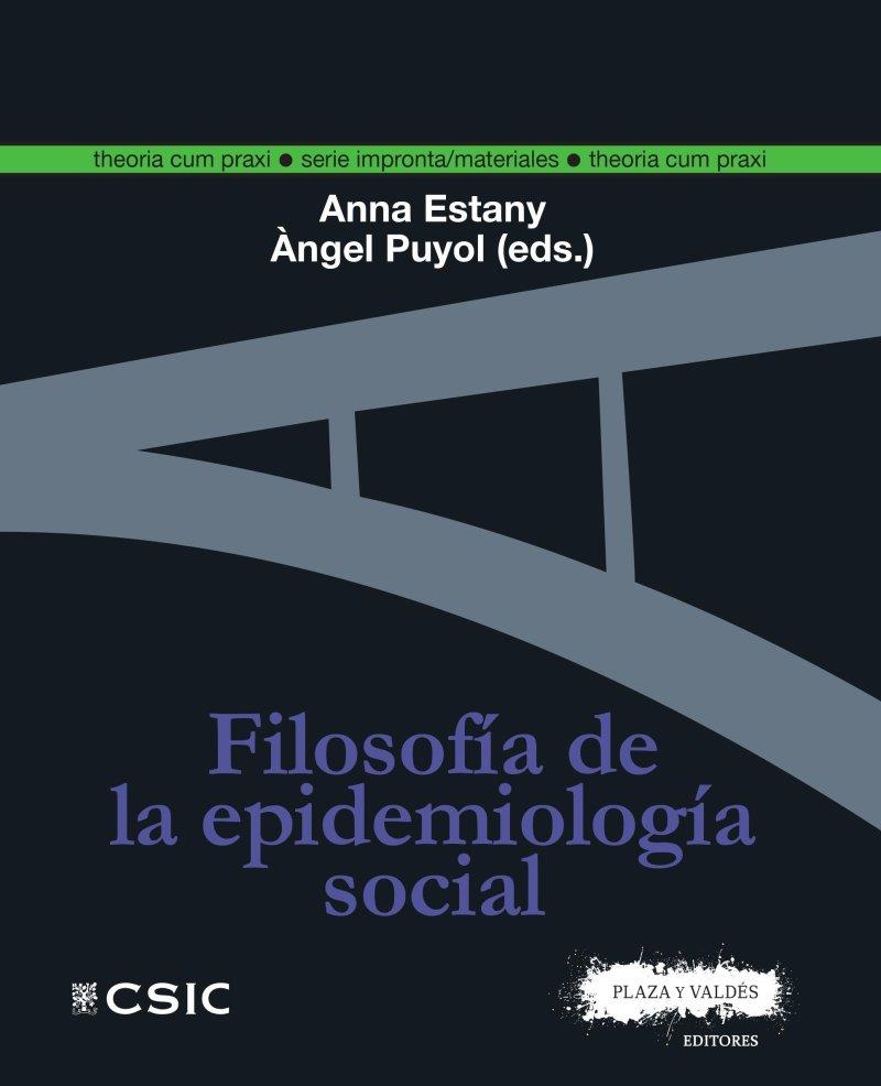 FILOSOFÍA DE LA EPIDEMIOLOGÍA SOCIAL | 9788416032921 | PUYOL, ANGEL