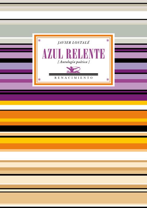 AZUL RELENTE | 9788484729099 | LOSTALE, JAVIER