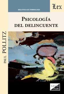 PSICOLOGIA DEL DELINCUENTE | 9789563924961 | POLLITZ, PAUL