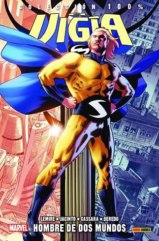 100% MARVEL. EL VIGIA : HOMBRE DE DOS MUNDOS | 9788491678182 | LEMIRE, JEFF / JACINTO, KIM