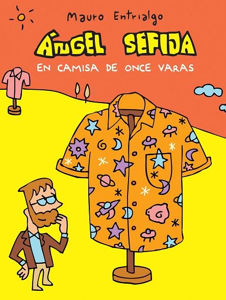 ANGEL SEFIJA : EN CAMISA DE ONCE VARAS | 9788416251933 | ENTRIALGO, MAURO