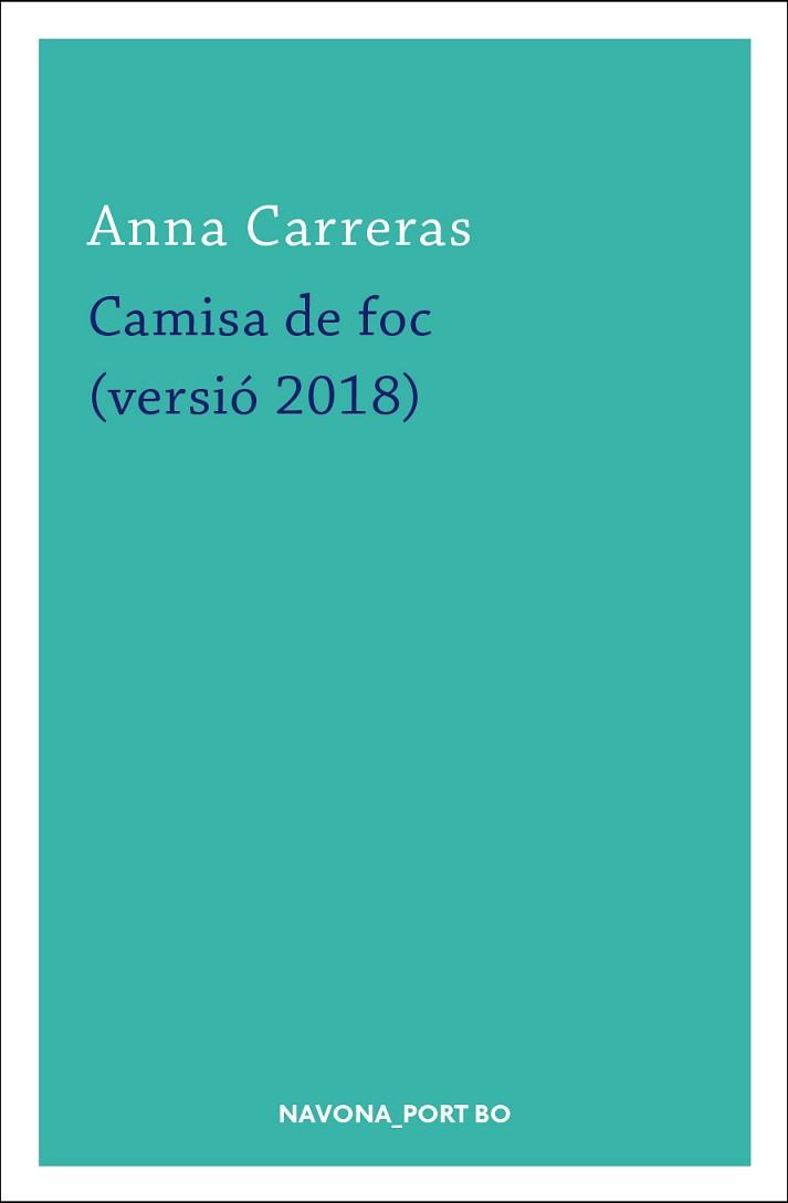 CAMISA DE FOC (VERSIÓ 2018) | 9788417181420 | CARRERAS, ANNA